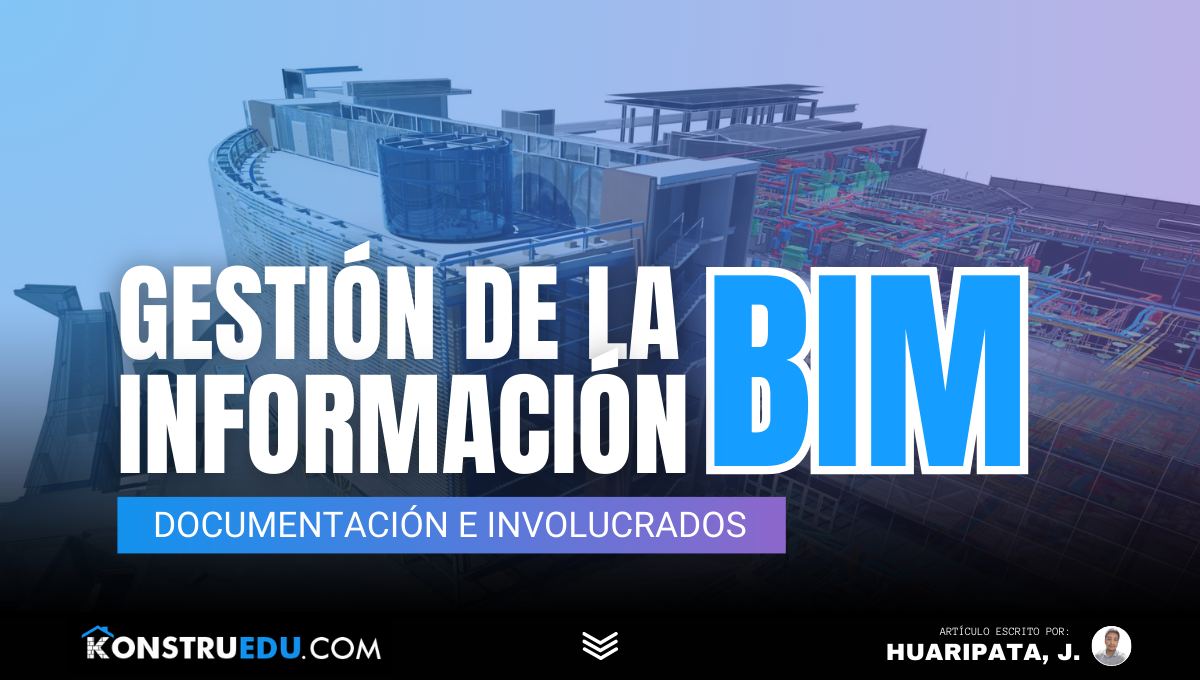 Gestión de la información BIM: Documentación e involucrados