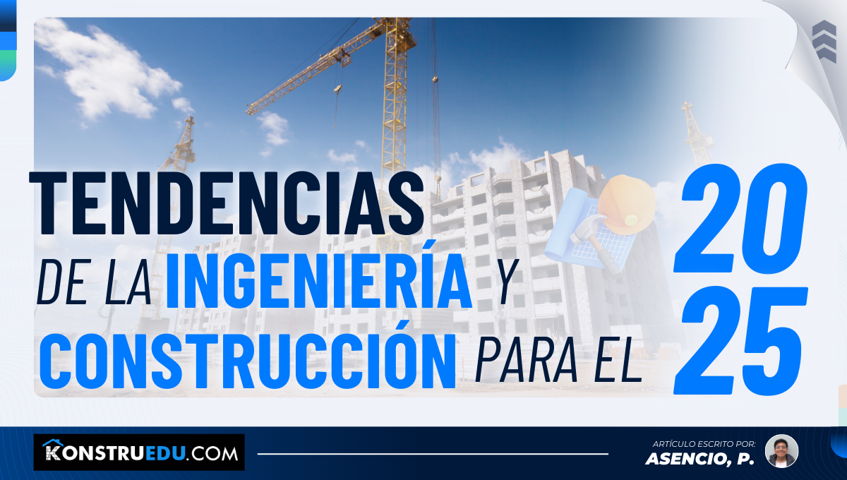 Tendencias de la ingeniería y construcción para el 2025