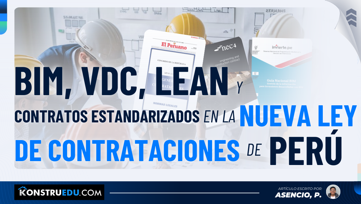 BIM, VDC, Lean y Contratos estandarizados en la Nueva Ley de Contrataciones de Perú